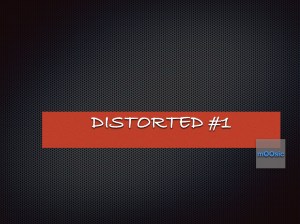 Distorted